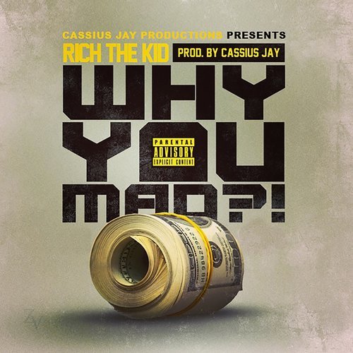 Why You Mad (Explicit)