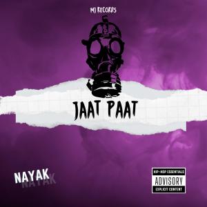 收听Nayak的Jaat Paat (Explicit)歌词歌曲