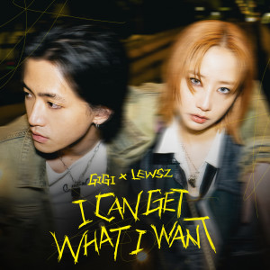 Lewsz的專輯I CAN GET WHAT I WANT