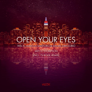 ดาวน์โหลดและฟังเพลง Open Your Eyes (Radio Edit) พร้อมเนื้อเพลงจาก Will K