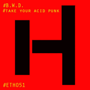 Listen to Take Your Acid Punk (Extended Mix) song with lyrics from B.W.D.