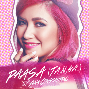 ดาวน์โหลดและฟังเพลง Paasa (T.A.N.G.A.) พร้อมเนื้อเพลงจาก Yeng Constantino