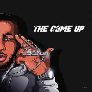 Bouncer的專輯The Come Up