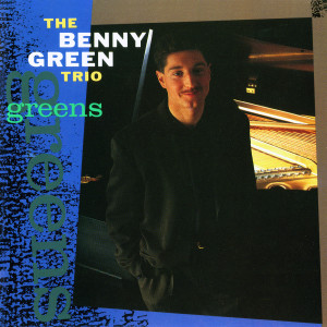 收聽The Benny Green Trio的Greens歌詞歌曲