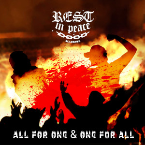 Dengarkan All for One & One for All (Explicit) lagu dari Rest in Peace dengan lirik