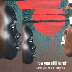 Listen to How you still here ? (Instrumental) song with lyrics from Agnal Olecis