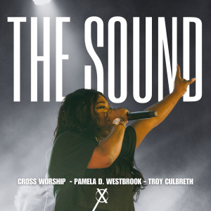 Cross Worship的專輯The Sound (Live)