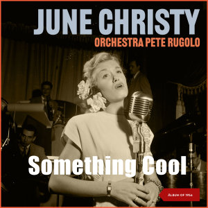 Album Something Cool (Album of 1954) oleh Pete Rugolo & His Orchestera