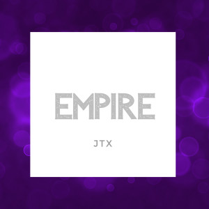 Album Empire from JTX