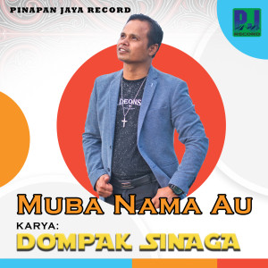 Listen to Muba Nama Au (Aku Kan Berubah) song with lyrics from Dompak Sinaga