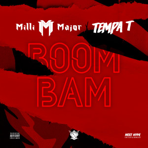 Listen to Boom Bam (Explicit) song with lyrics from Milli Major