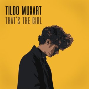 收聽Tildo Muxart的That's the Girl歌詞歌曲