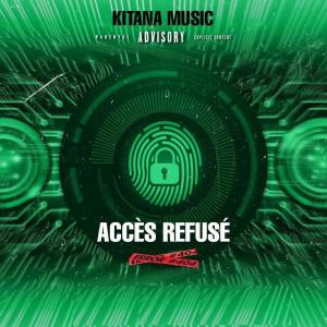 Album Accès refusé (Explicit) oleh Kitana