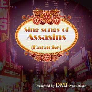 ดาวน์โหลดและฟังเพลง Ballad of Czolgosz (Karaoke Track)[In the Style of Assasins] พร้อมเนื้อเพลงจาก DMJ Productions