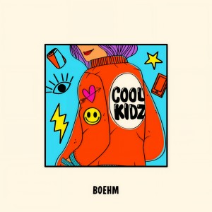 收聽Boehm的Cool Kidz歌詞歌曲