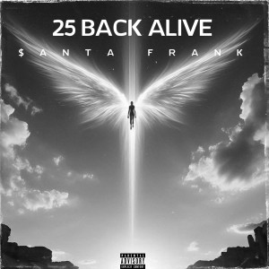 $anta Frank的专辑25 Back Alive (Explicit)