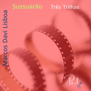 Marcos Davi Lisboa的專輯Sussuarão Três Trilhas