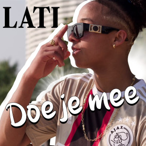 收听Lati的Doe Je Mee歌词歌曲