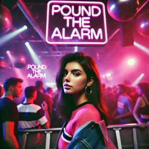 收聽PSYKADELIK的Pound The Alarm (Techno|Explicit)歌詞歌曲