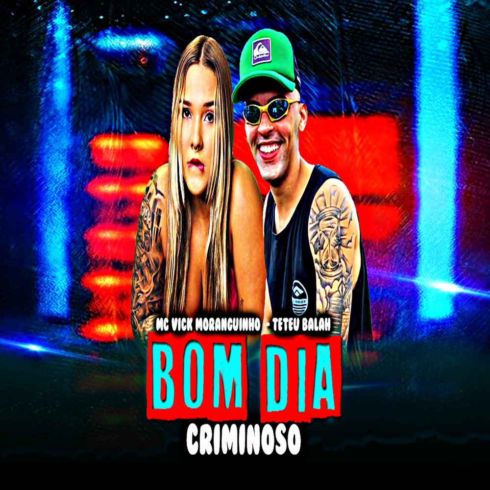 Bom Dia Criminoso (Explicit)