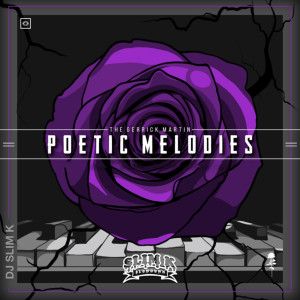 Album Poetic Melodies (DJ Slim K Slowdown Remix) (Explicit) from The Gerrick Martin