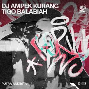 PUTRA ANDESTA的專輯DJ AMPEK KURANG TIGO BALABIAH