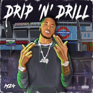 M24的专辑Drip N Drill