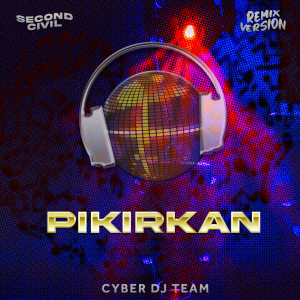 Album Pikirkan (Remix) from Second Civil