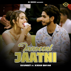 收聽Ravneet的Innocent Jaatni歌詞歌曲