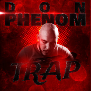 Listen to Trap song with lyrics from Don Phenom