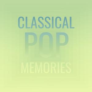 อัลบัม Classical Pop Memories ศิลปิน Various Artists