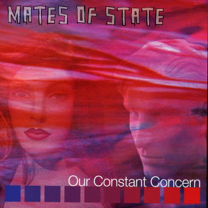Album Our Constant Concern from Mates Of State