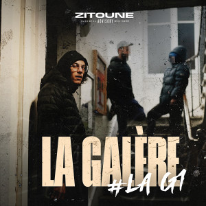 Listen to La galére #LAG1 (Explicit) song with lyrics from Zitoune