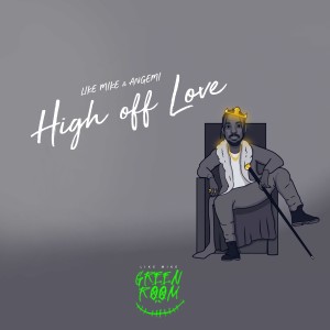 Like Mike的專輯High off Love