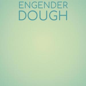 Album Engender Dough from Various