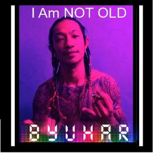I Am Not Old (Explicit)
