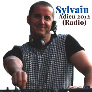 Listen to Adieu 2012 (Radio) song with lyrics from Sylvain
