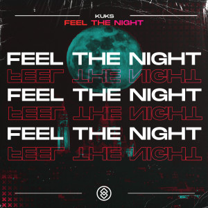 Listen to Feel The Night (Extended Mix) song with lyrics from KuKs