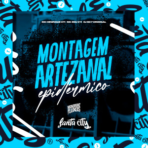 DJ GK7 ORIGINAL的专辑Montagem Artezanal Epidérmico (Explicit)