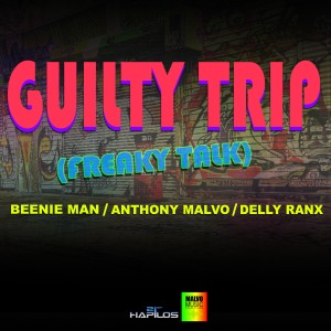 Anthony Malvo的專輯Guilt Trip (Freaky Talk) - Single