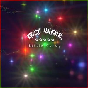 Dengarkan lagu Little Candy nyanyian DJ Val dengan lirik