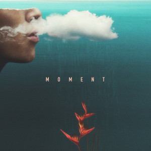 ดาวน์โหลดและฟังเพลง Moment พร้อมเนื้อเพลงจาก Roses & Revolutions
