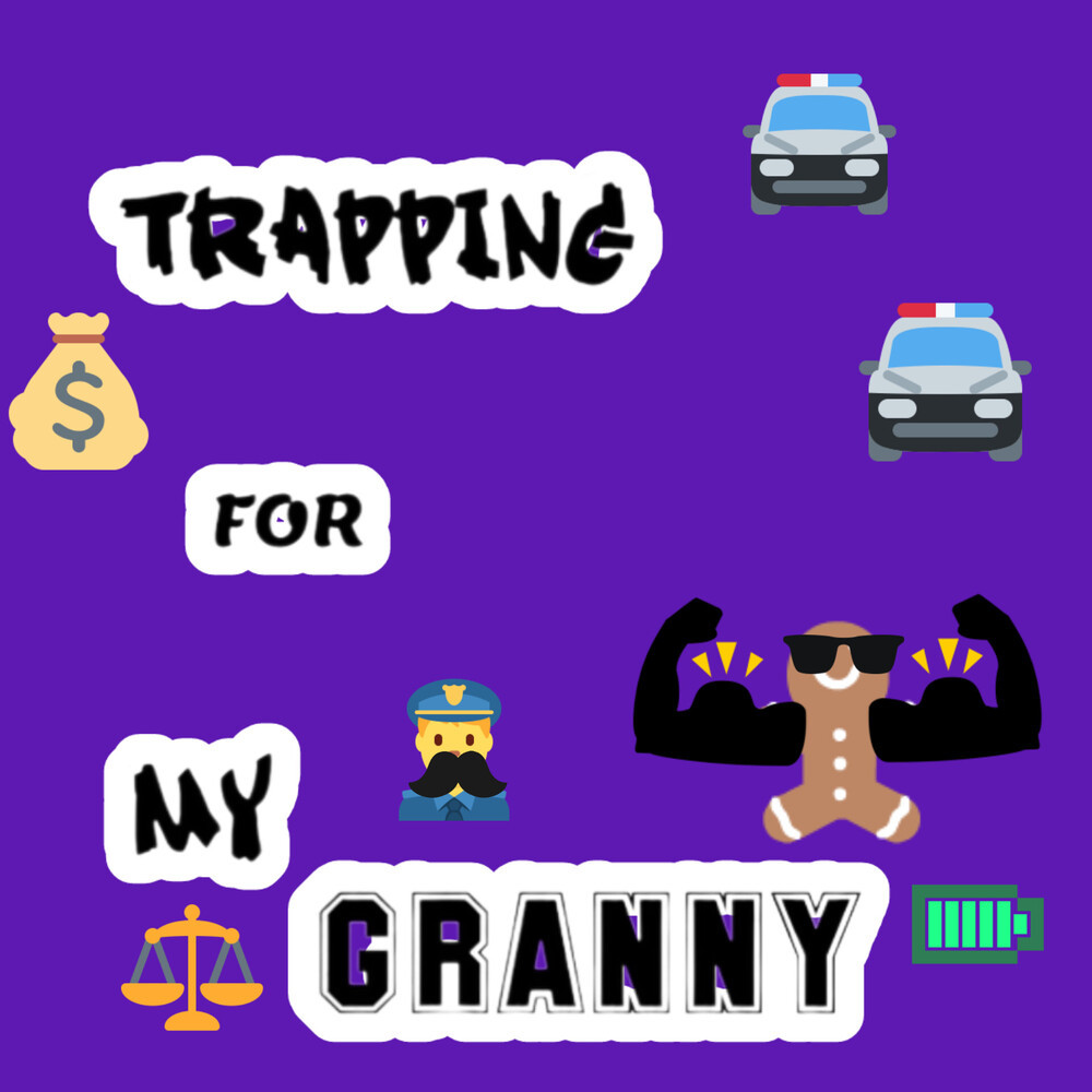 Trapping For My Granny (Dirty)