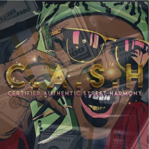 Steezy的專輯C.A.S.H. (Certified Authentic Street Harmony)