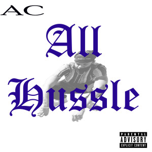 AC的專輯All Hussle (Explicit)