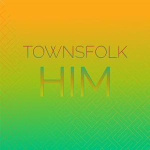 Album Townsfolk Him oleh Various Artists