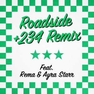 Roadside (+234 Remix) [feat. Rema & Ayra Starr] (Explicit)