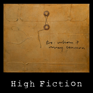 High Fiction的專輯to:  whom it may concern