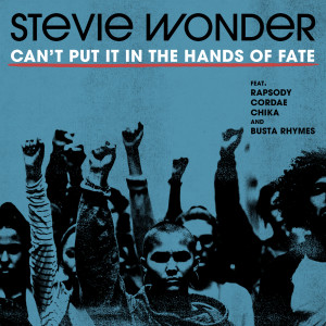收聽Stevie Wonder的Can't Put It In The Hands Of Fate歌詞歌曲