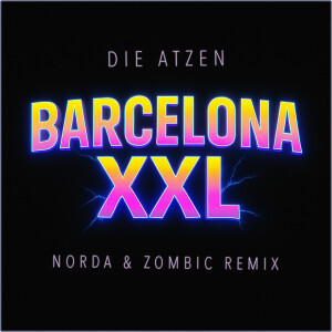Album Barcelona XXL (Norda & Zombic Remix) [Explicit] from Die Atzen
